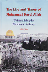 The Life and Times of Prophet Mohammad (P.B.U.H)